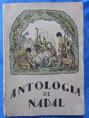 ANTOLOGIA DE NADAL. TRIA I PRÒLEG DE TOMAS DE LA SELVA. EDICIONS JOAN MERLÍ, 1923.