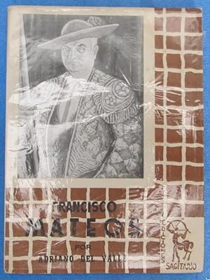 FRANCISCO MATEOS. POR ADRIANO DEL VALLE. EL CABALLETE VIVO III. EDICIONES SAGITARIO, 1951.