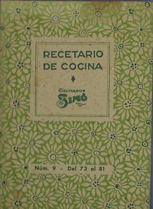 RECETARIOS DE COCINA COLMADOS SIMÓ. Nº 9. DEL 73 AL 81. MAYO 1942.