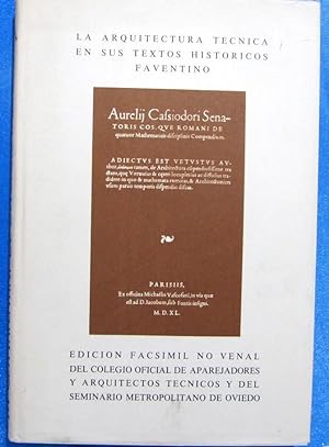 LA ARQUITECTURA TÉCNICA EN SUS TEXTOS HISTÓRICOS. FAVENTINO. EDICIÓN FACSÍMIL. OVIEDO, 1979,