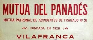 MUTUA DEL PANADES. MUTUA PATRONAL DE ACCIDENTES DE TRABAJO. VILAFRANCA, BARCELONA. S/F. (Coleccio...