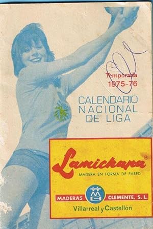 CALENDARIO NACIONAL DE LIGA TEMPORADA 1975 - 76. LAMICHAPA. VILLAREAL Y CASTELLÓN. (Coleccionismo...