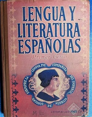 LENGUA Y LITERATURA ESPAÑOLA PRIMER CURSO. POR EDELVIVES. EDITORIAL LUIS VIVES, ZARAGOZA, 1951.
