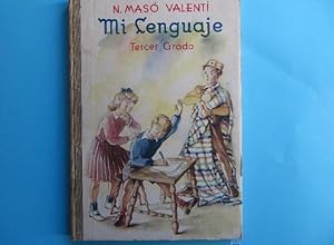 MI LENGUAJE. N. MASÓ VALENTÍ. TERCER GRADO. ILUST. MARIA CIRILI. EDITORIAL DURÁN, BARCELONA, 1947.