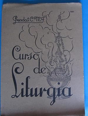 CURSO DE LITURGIA. POR TOMÁS L. PUJADAS.EDITORIAL COCULSA. MADRID, 1952.