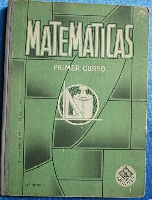 MATEMÁTICAS PRIMER CURSO. POR EDELVIVES. EDITORIAL LUIS VIVES, ZARAGOZA, 1965.