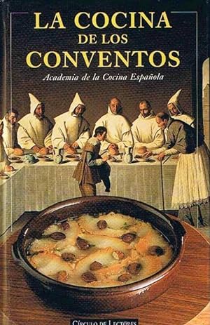 LA COCINA DE LOS CONVENTOS. ACADEMIA DE LA COCINA ESPAÑOLA. CÍRCULO DE LECTORES, 1997