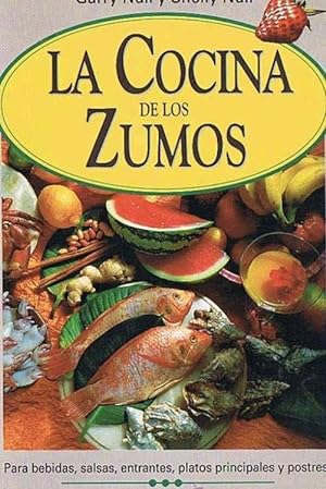 LA COCINA DE LOS ZUMOS. GARRY NULL / SHELLY NULL. MARTÍNEZ ROCA, 1995