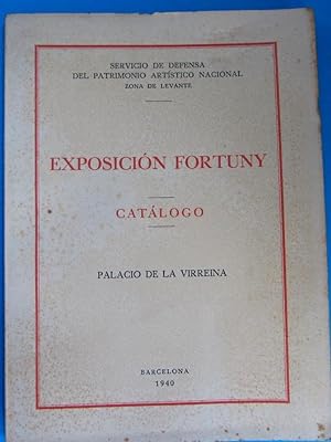CATÁLOGO DE LA EXPOSICIÓN FORTUNY CELEBRADA EN EL PALACIO DE LA VIRREINA, DE BARCELONA, EN 1940.