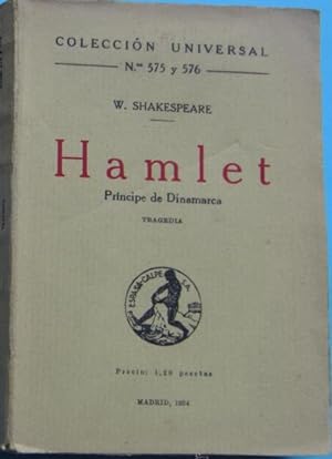 HAMLET. PRINCIPE DE DINAMARCA. W. SHAKESPEARE. ESPASA CALPE. MADRID, 1934.