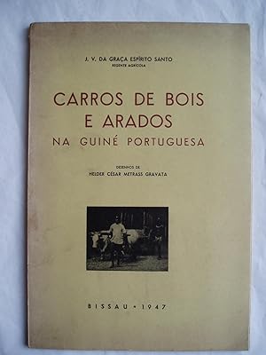 Carros de bois e arados na Guine Portuguesa