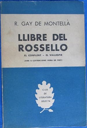 LLIBRE DEL ROSELLÓ. R. GAY DE MONTELLÀ. EDITORIAL SELECTA, 1959. PRIMERA EDICIÓ.
