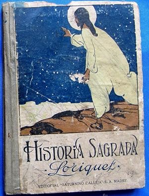 HISTORIA SAGRADA. LORIQUET. EDITORIAL SATURNINO CALLEJA, MADRID, SIN FECHA.