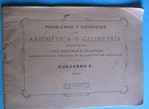 PROBLEMAS Y EJERCICIOS DE ARÍTMETICA Y GEOMETRÍA. POR JUAN GONZÁLEZ SALOMÓN. CUADERNO 5. 1923.
