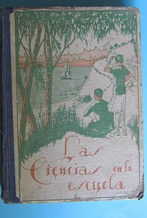 LAS CIENCIAS EN LA ESCUELA. LIBRO DE LECTURA. AURELIO R. CHARENTÓN. EDITORIAL ESTUDIO, 1926.