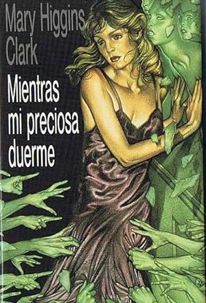 MIENTRAS MI PRECIOSA DUERME. MARY HIGGINS CLARK. CÍRCULO DE LECTORES. BARCELONA, 1991