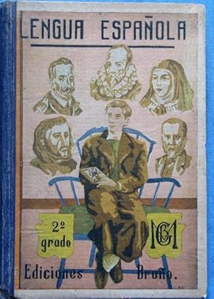 LECCIONES DE LENGUA ESPAÑOLA. SEGUNDO GRADO O CURSO MEDIO. EDICIONES BRUÑO, S/F.