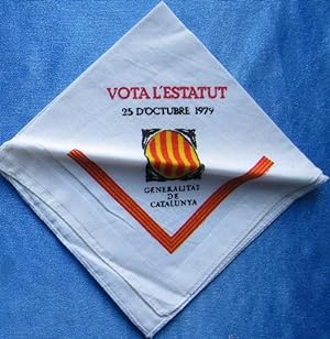 PAÑUELO CON EL LEMA IMPRESO EN SERIGRAFÍA: VOTA L'ESTATUT. 25 D' OCTUBRE 1979. (Coleccionismo Pap...