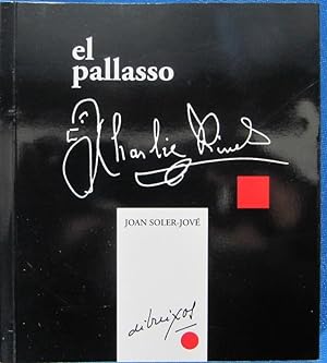 EL PALLASSO CHARLIE RIVEL. DIBUIXOS DE JOAN SOLE-JOVÉ. BIOGRAFÍA, HOMENAJES, POEMAS, ETC, 2006.