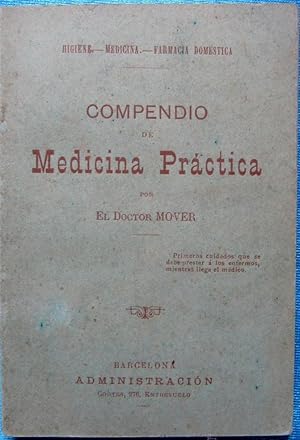 COMPENDIO DE MEDICINA PRÁCTICA POR EL D. MOVER. IMPRENTA DE HENRICH Y COMPAÑÍA, BARCELONA, 1893.