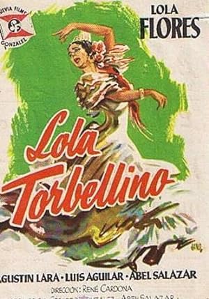 LOLA TORBELLINO. CINE FÉMINA (TARRAGONA) LOLA FLORES, AGUSTÍN LARA, LUIS AGUILAR, ABEL SALAZAR (C...