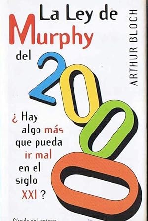 LA LEY DE MURPHY DEL 2000. ARTHUR BLOCH. CÍRCULO DE LECTORES, 1999