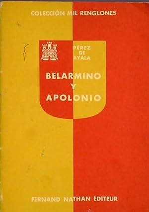 BELARMINO Y APOLONIO. PÉREZ DE AYALA. COLECCIÓN MIL RENGLONES. FERNAN NATHAN EDITEUR, 1955.