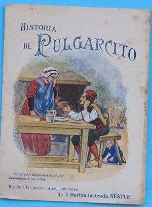 HISTORIA DE PULGARCITO. HARINA LACTEADA NESTLE. 1910 - 20.
