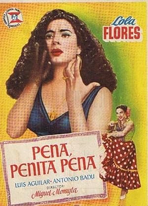 PENA, PENITA PENA. CINE ESLAVA 1954. LOLA FLORES, LUIS AGUILAR, ANTONIO BADU. MIGUEL MORAYTA (Cin...