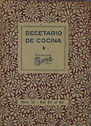 RECETARIOS DE COCINA COLMADOS SIMÓ. Nº 10. DEL 82 AL 90. JUNIO 1942.