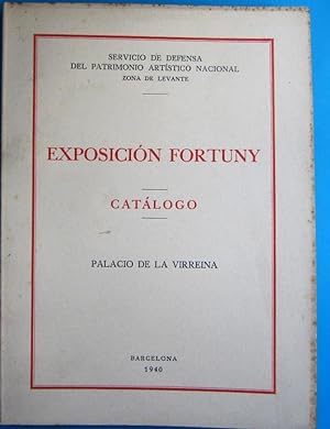 CATÁLOGO DE LA EXPOSICIÓN FORTUNY CELEBRADA EN EL PALACIO DE LA VIRREINA, DE BARCELONA, EN 1940.
