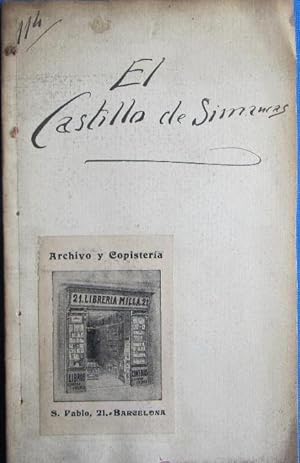 EL CASTILLO DE SIMANCAS. REPRESENTADO POR 1ª VEZ EL 22 DE MARZO DE 1873 EN TEATRO ESPAÑOL DE MADRID.