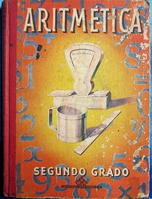 ARITMÉTICA SEGUNDO GRADO. POR EDELVIVES. EDITORIAL LUIS VIVES, ZARAGOZA, 1951.
