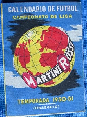 CALENDARIO DE FÚTBOL CAMPEONATO DE LIGA. TEMPORADA 1950-51. OBSEQUIO DE MARTINI ROSSI. (Coleccion...