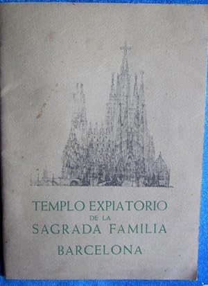 TEMPLO EXPIATORIO DE LA SAGRADA FAMILIA. GRÁFICAS MARINA, BARCELONA, 1952.