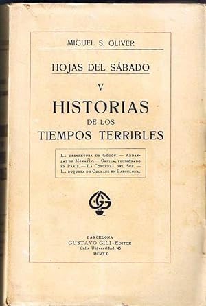 HOJAS DEL SÁBADO. V. HISTORIA DE LOS TIEMPOS TERRIBLES. MIGUEL S. OLIVER. GUSTAVO GILI EDITOR, MCMXX