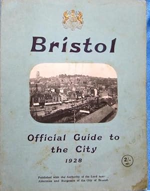 BRISTOL. OFFICIAL GUIDE TO THE CITY, 1928.
