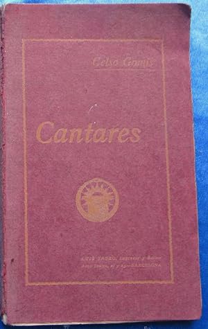 CANTARES. CELSO GOMIS. LUIS TASSO, IMPRESOR Y EDITOR, 1906. EJEMPLAR DEDICADO POR EL AUTOR.