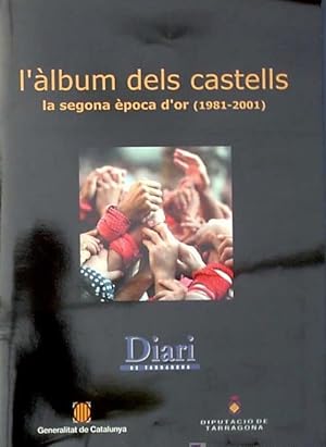 L'ALBUM DELS CASTELLS. LA SEGONA ÉPOCA D'OR 1981 - 2001. DIARI DE TARRAGONA. (Coleccionismo Papel...