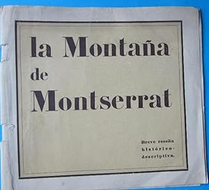 LA MONTAÑA DE MONTSERRAT. BREVE RESEÑA HISTÓRICO DESCRIPTIVA. IMPRENTA ALTÉS, BARCELONA, 1928.