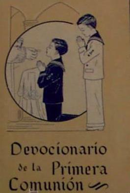 DEVOCIONARIO DE LA PRIMERA COMUNIÓN. EL MENSAJERO DEL CORAZÓN DE JESÚS. BILBAO, 1945.