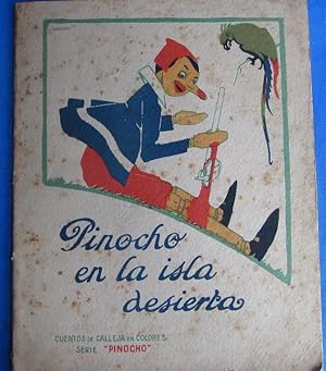 CUENTOS DE CALLEJA EN COLORES. SERIE PINOCHO. PINOCHO EN LA ISLA DESIERTA. EDIT. S. CALLEJA, 1919.