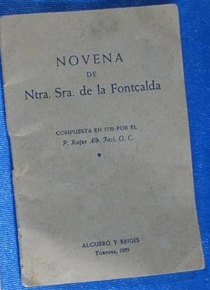 NOVENA DE NTRA. SRA. DE LA FONTCALDA. PATRONA DE GANDESA. ALGUERÓ Y BAIGES, TORTOSA, 1959. TARRAGONA
