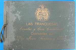 LAS FRANQUESAS. ESCUELAS Y CASA CONSISTORIAL COSTEADAS POR DON JUAN SANPERA Y TORRAS, 1912.