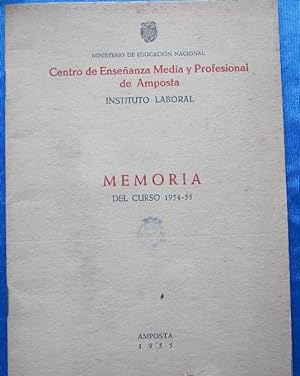 CENTRO DE ENSEÑANZA MEDIA Y PROFESIONAL. INSTITUTO LABORAL. MEMORIA DEL CURSO 1954 - 1955, AMPOST...