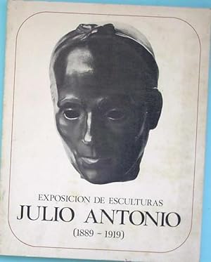 EXPOSICIÓN DE ESCULTURAS JULIO ANTONIO. SANTOS TORROELLA. MORA DE EBRO, TARRAGONA. MADRID, 1969.