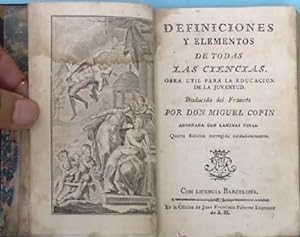 DEFINICIONES Y ELEMENTOS DE TODAS LAS CIENCIAS. TRADUCIDA POR MIGUEL COPIN. J. F. PIFERRER EDITOR.