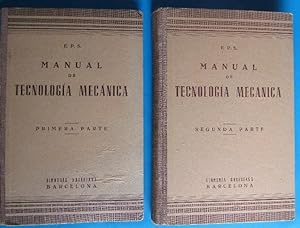 MANUAL DE TECNOLOGÍA MECÁNICA. PRIMERA PARTE Y SEGUNDA PARTE. POR E.P.S. LIBRERÍA SALESIANA, 1949.