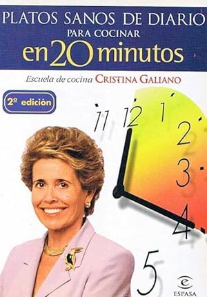 PLATOS SANOS DE DIARIO PARA COCINAR EN 20 MINUTOS. CRISTINA GALIANO. ESPASA, 1999