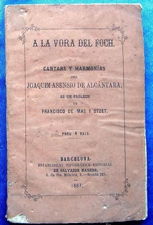 A LA VORA DEL FOCH. CANTARS Y HARMONÍAS. J. ASENSIO DE ALCANTARA. EDITORIAL SALVADOR MANERO, 1867.